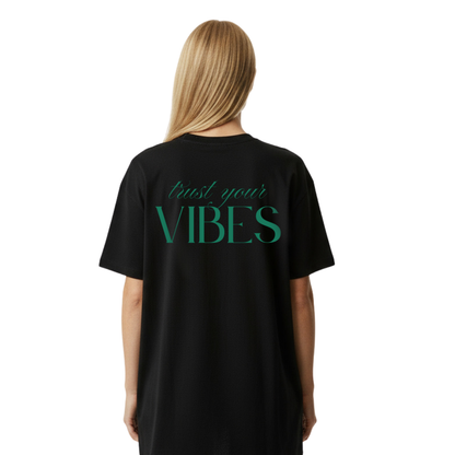 TRUST YOUR VIBES - Oversized Shirt
