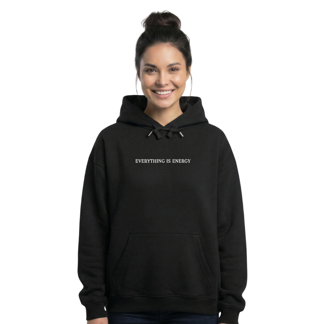 EVERYTHING IS ENERGY - Hoodie